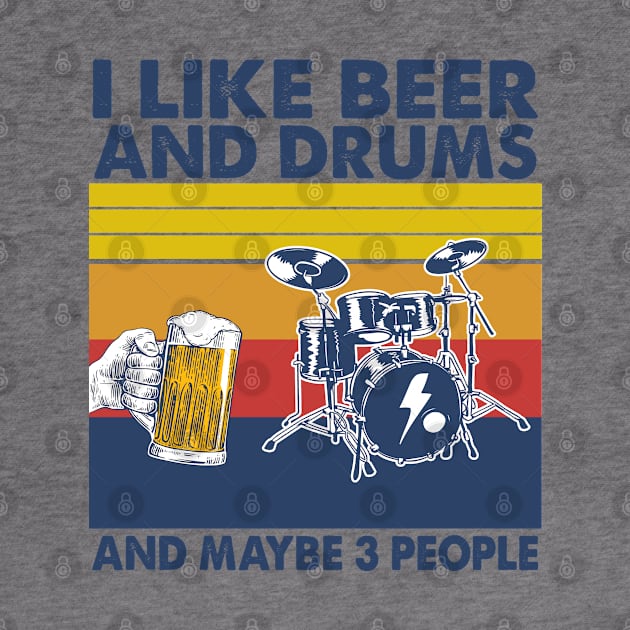 I like beer and drums and maybe 3 perople by Shaniya Abernathy